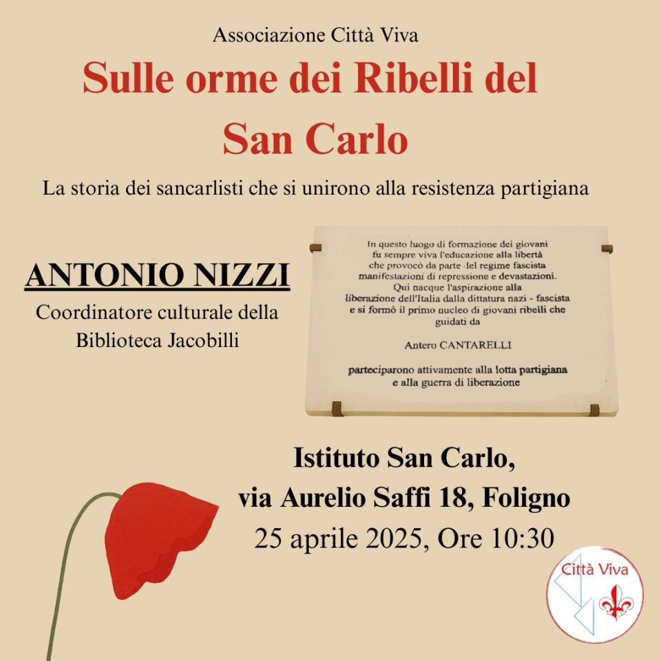 Sulle Orme dei Ribelli del San Carlo 25 aprile Città viva